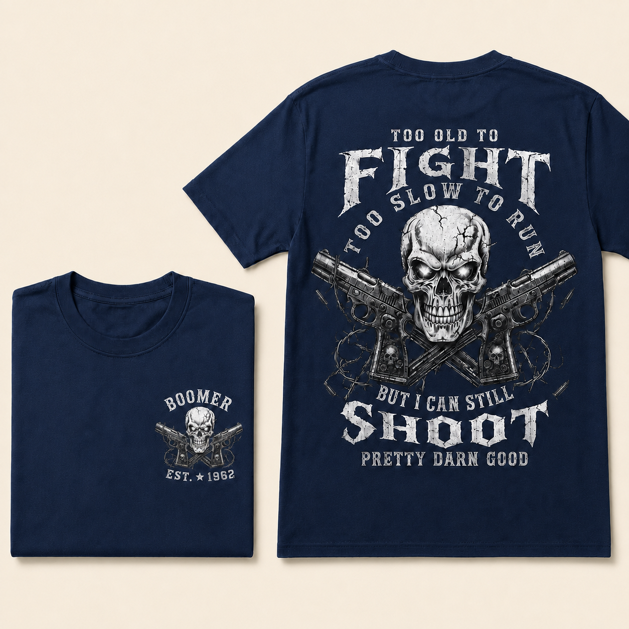 Boomer/Gen X Too Old To Fight Too Slow To Run But I Can Still Shoot Custom Year Shirt