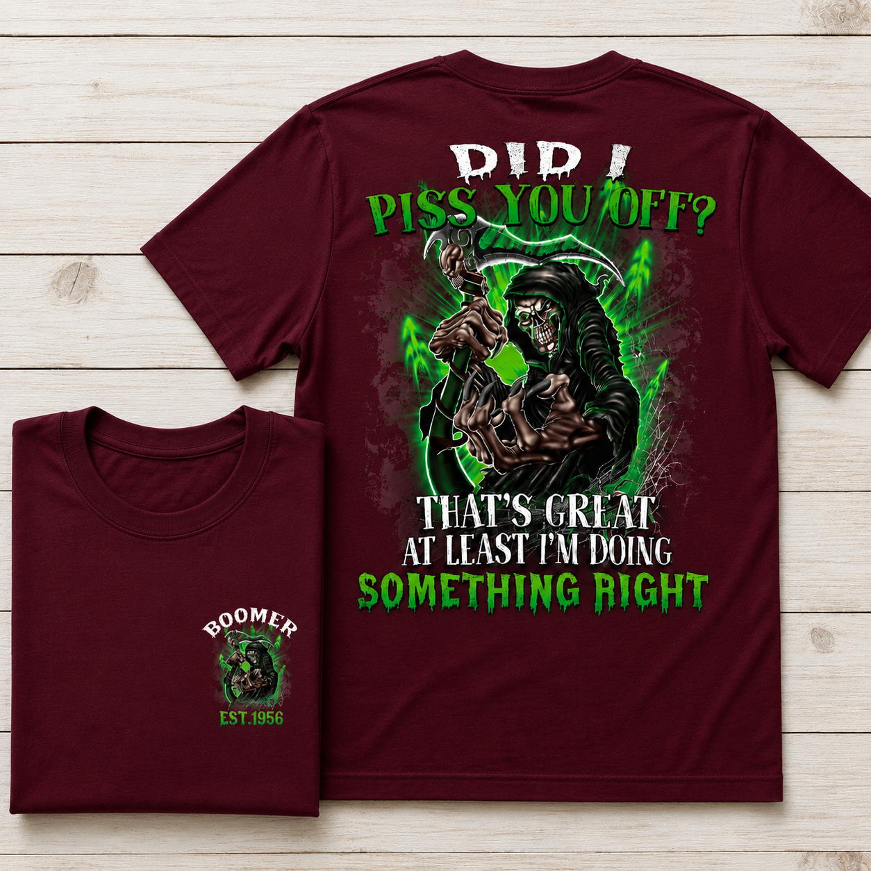 Did I Piss You Off? Custom Year Boomer/Gen X T-shirt