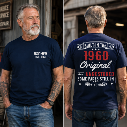 Custom Boomer/Gen X Built-In Year T-shirt – Original & Unrestored Edition T-shirt