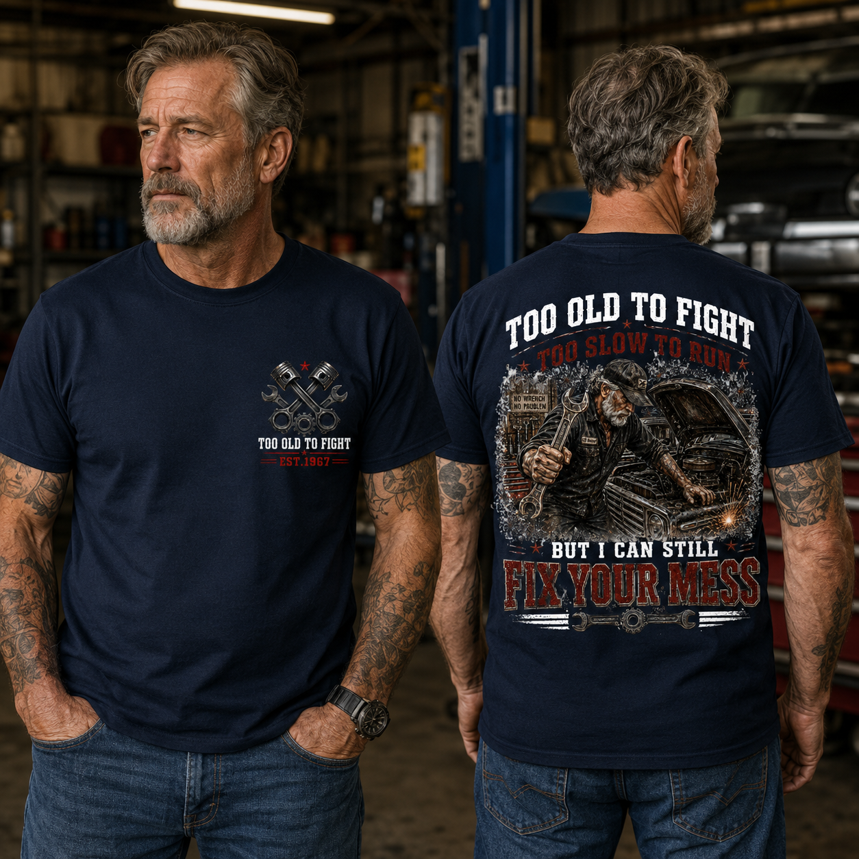 Custom Est.Year Too Old To Fight Too Slow To Run But I Can Still Fix Your Mess Mechanic T-Shirt