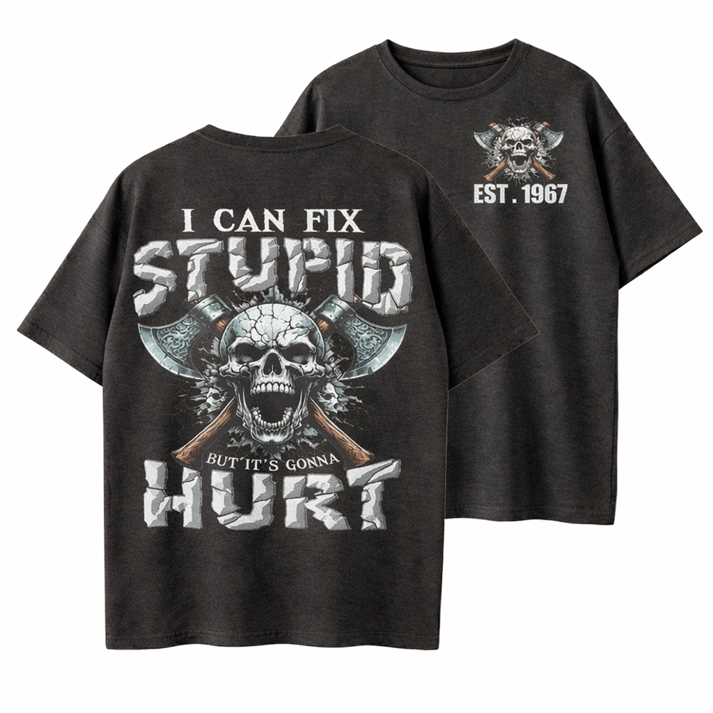 I Can Fix Stupid But It's Gonna Hurt GenX/Boomer Custom Unisex T-Shirt