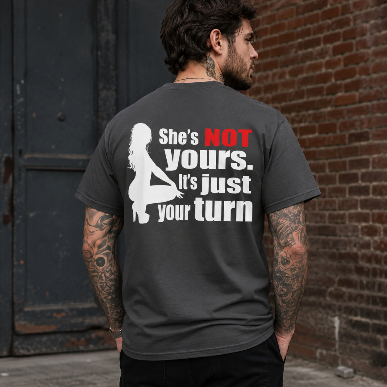 SHE'S NOT YOURS IT'S JUST YOUR TURN Naked Lady Print Men's T-shirt