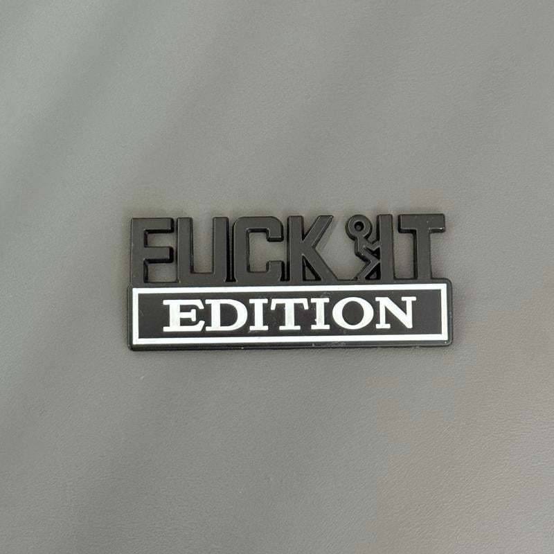 🚗🔥F**K IT Edition Emblem | Car Decal Accessory