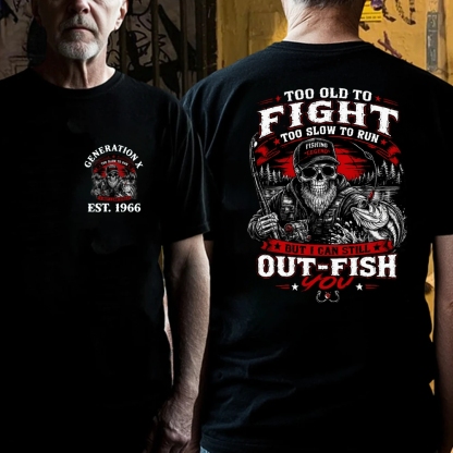 Custom EST.Year Too Old To Fight Too Slow To Run But I Can Still Out-Fish You Fishing Legend Graphic T-Shirt