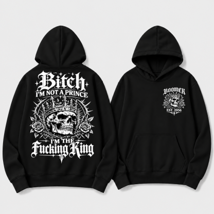 Bitch I'M NOT A PRINCESS I'M THE Fucking Queen EST.Year Hoodie