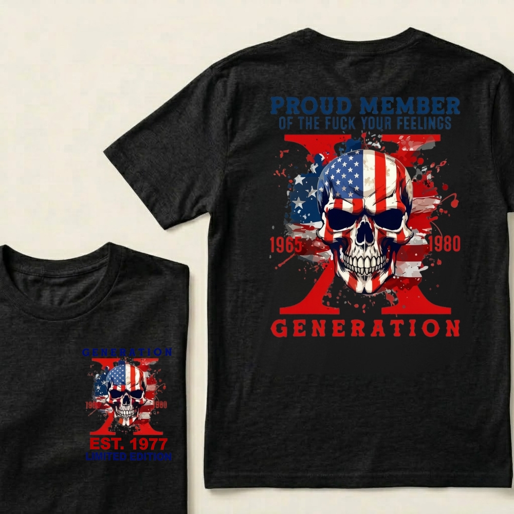 PROUD MEMBER OF THE FUCK YOUR FEELINGS 1965 1980 GENERATION EST Graphic T-Shirt