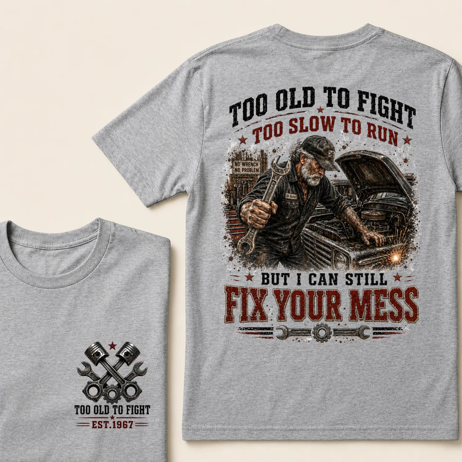Custom Est.Year Too Old To Fight Too Slow To Run But I Can Still Fix Your Mess Mechanic T-Shirt