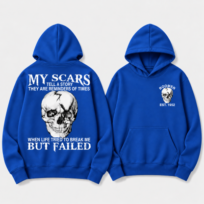 Boomer/GEN X/Y Customize Hoodie, 100% Cotton, Scars: When Life Failed to Break Me Hoodie