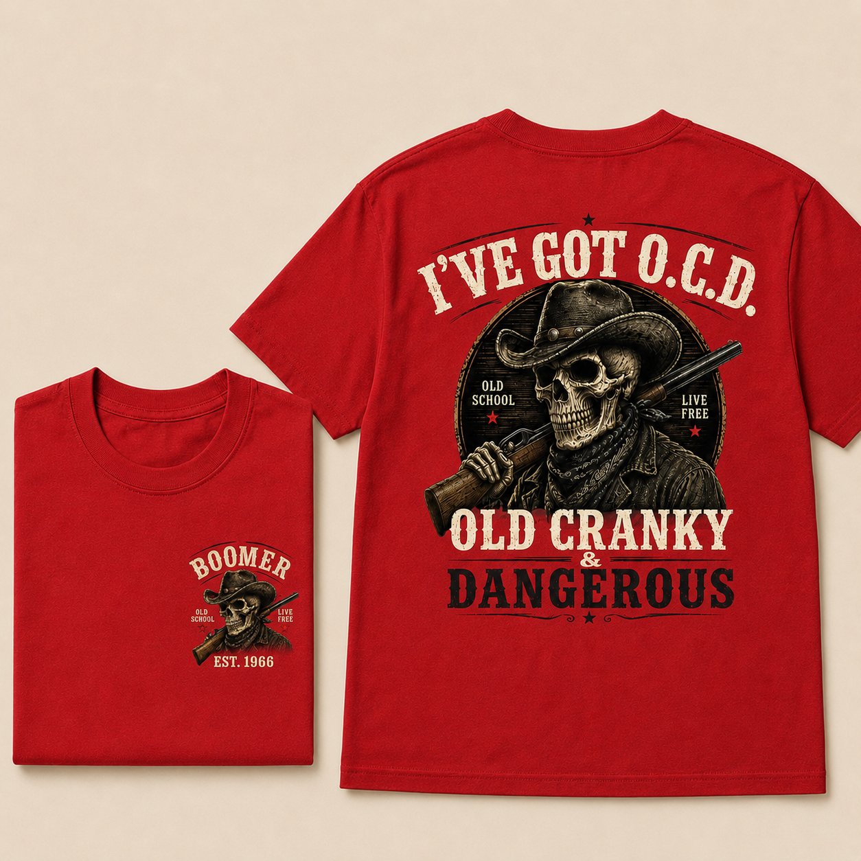 Boomer I've Got O.C.D. Old Cranky & Dangerous Skull Cowboy Rifle Live Free Graphic T-Shirt