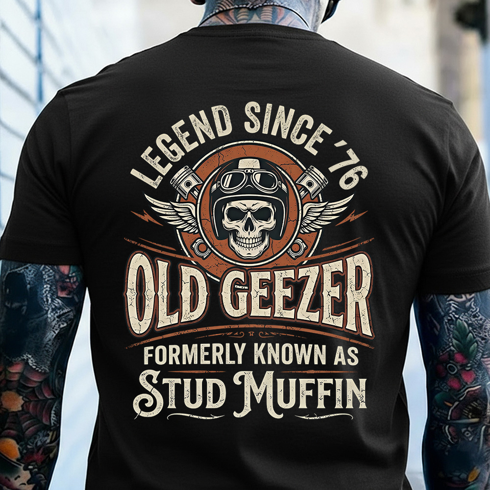 Old Geezer Legend Since '76 T-shirt