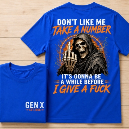 Don't Like Me Take A Number Skull Custom Year Shirt