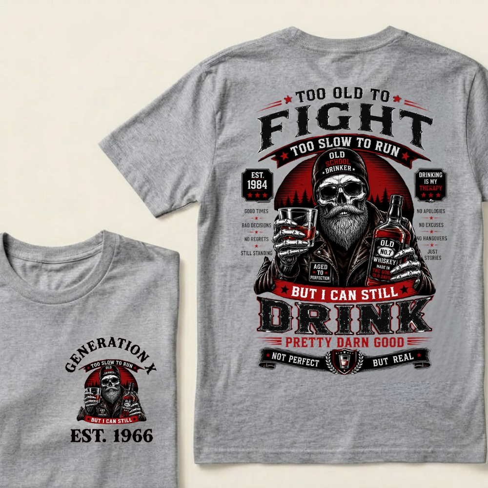 Custom EST.Year Too Old To Fight Too Slow To Run But I Can Still Drink Old School Drinker Graphic T-Shirt