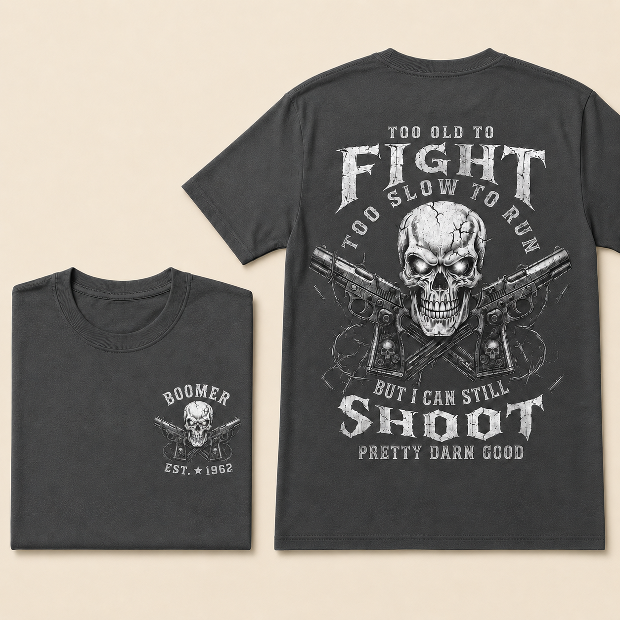 Boomer/Gen X Too Old To Fight Too Slow To Run But I Can Still Shoot Custom Year Shirt