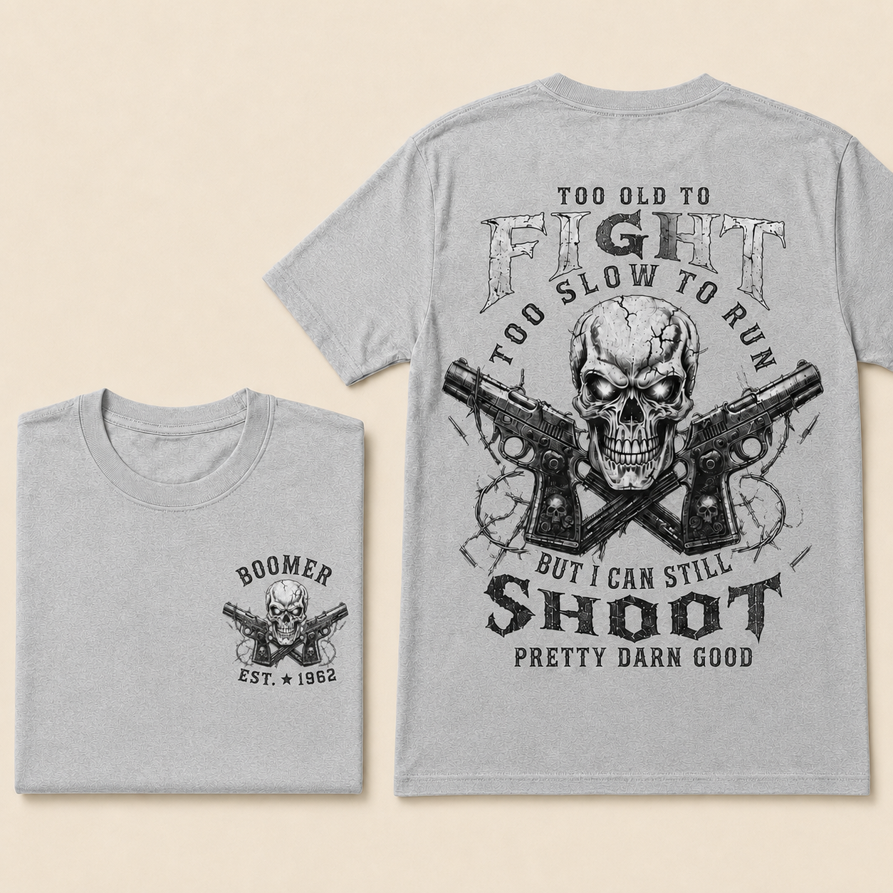Boomer/Gen X Too Old To Fight Too Slow To Run But I Can Still Shoot Custom Year Shirt