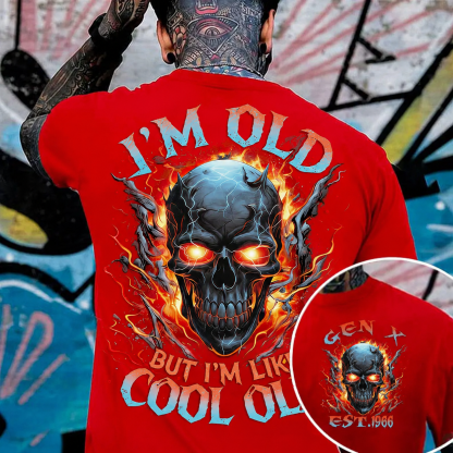 I'm Old But I'm Like Cool Old Custom Year Gen X, Boomer T-shirt