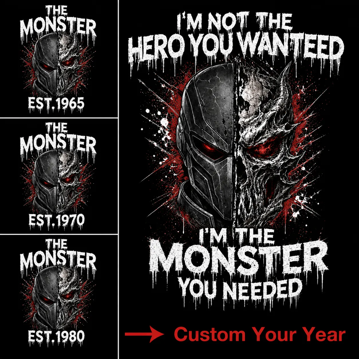 Custom Est.Year I'm Not The Hero You Wanted I'm The Monster You Needed Half Mask Skull T-Shirt