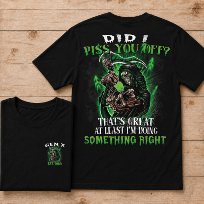 Did I Piss You Off? Custom Year Boomer/Gen X T-shirt