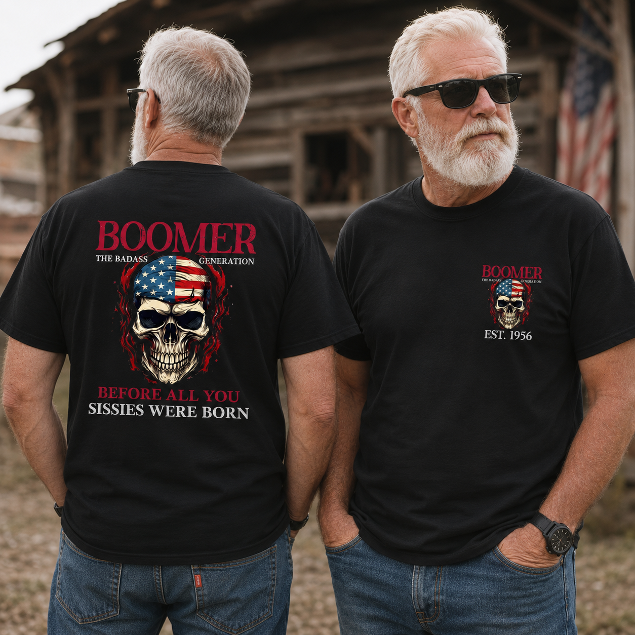 BOOMER The Badass Generation Custom Year Of Birth T shirt, Unisex, Before All You Sissies Were Born T shirt