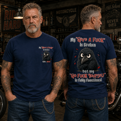 My “Give A F*ck” Is Broken Funny Crow Graphic Tee | Custom EST Year Shirt