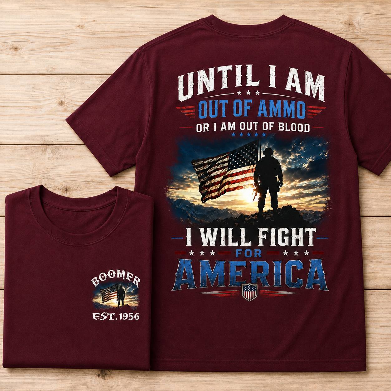Until I Am Out Of Ammo Or I Am Out Of Blood I Will Fight For America Custom Year Sweatshirt/T-shirt