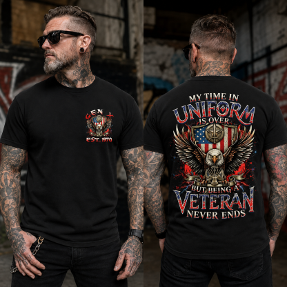My Time In Uniform Is Over But Being A Veteran Never Ends Custom Year T-shirt