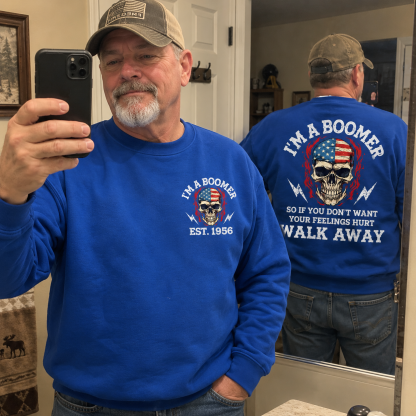 I'M A BOOMER. Walk Away Custom Year Of Birth Sweatshirt, Unisex Crewneck Sweatshirt