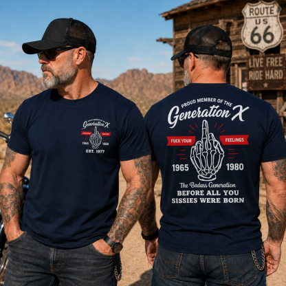 Generation X Custom Year T-Shirt | F**k Your Feelings Tee