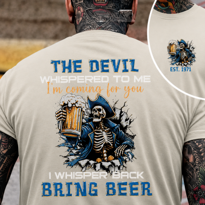 The Devil Whispered To Me I Whisper Back Bring Beer Gen X//Boomer Custom Birth Year T-shirt