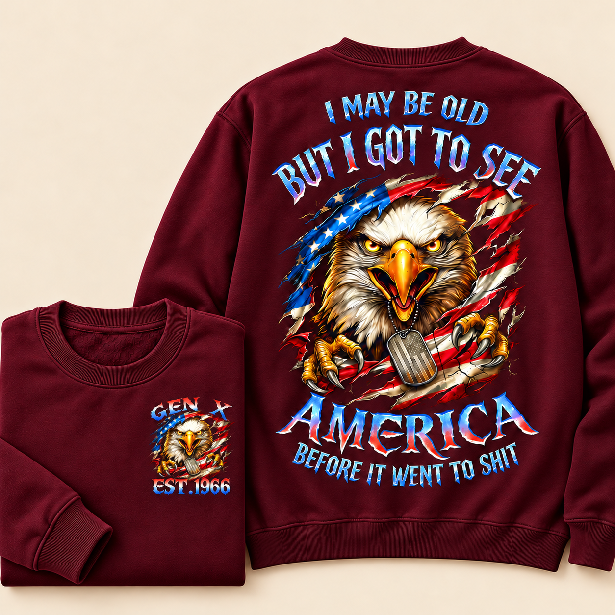 I May Be Old But I Got To See The Usa Before It Went To Shit, Custom Year Gen X, Boomer Crewneck Sweatshirt