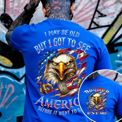 I May Be Old But I Got To See The Usa Before It Went To Shit Custom Year Gen X, Boomer T-shirt