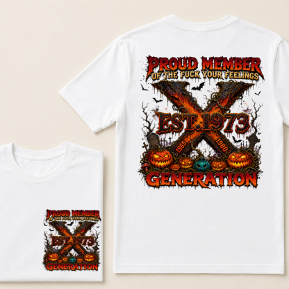 Custom EST.Year Proud Member Of The Fuck Your Feelings Generation X 1965-1980 Halloween Pumpkins Horror T-Shirt