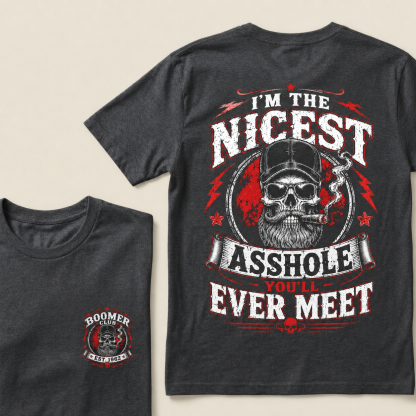 Custom EST.Year I’m The Nicest Asshole You’ll Ever Meet T-Shirt