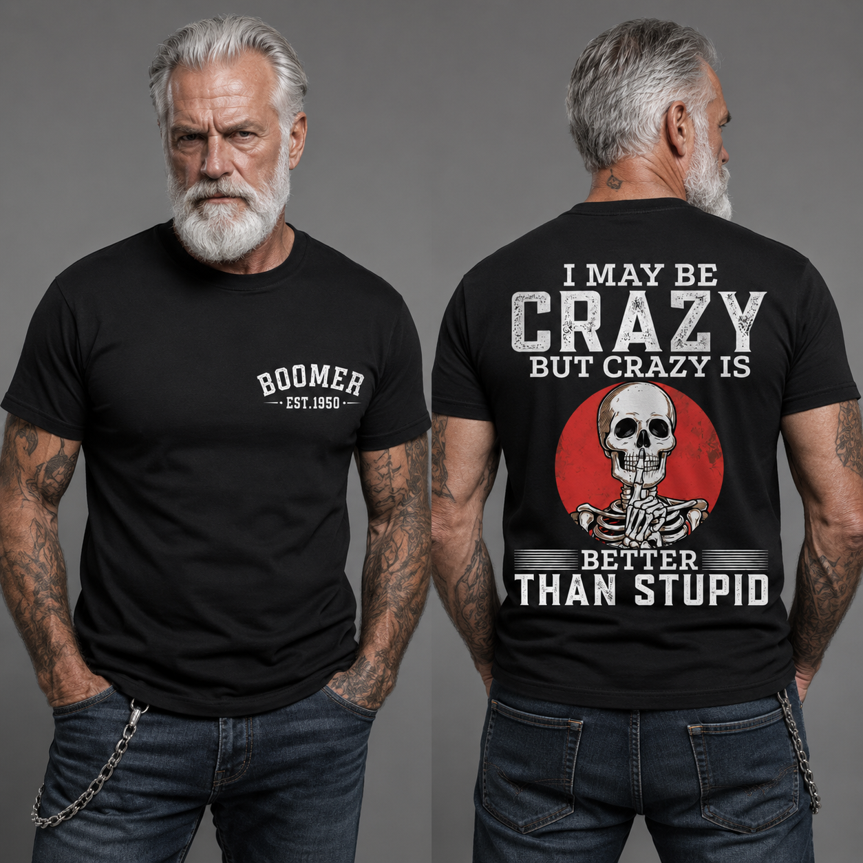 I May Be Crazy But Crazy Is Better Than Stupid Custom Year Tee