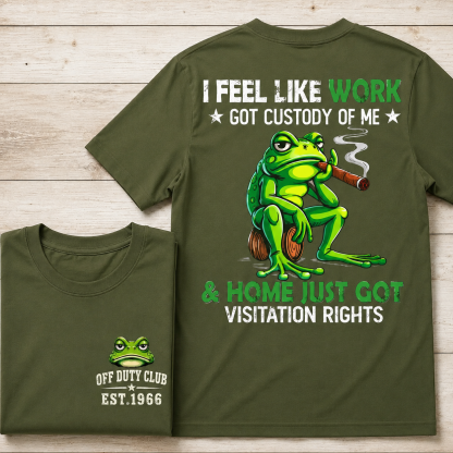 I Feel Like Work Got Custody Of Me Shirt, Funny Frog Cigar Custom Year Tee