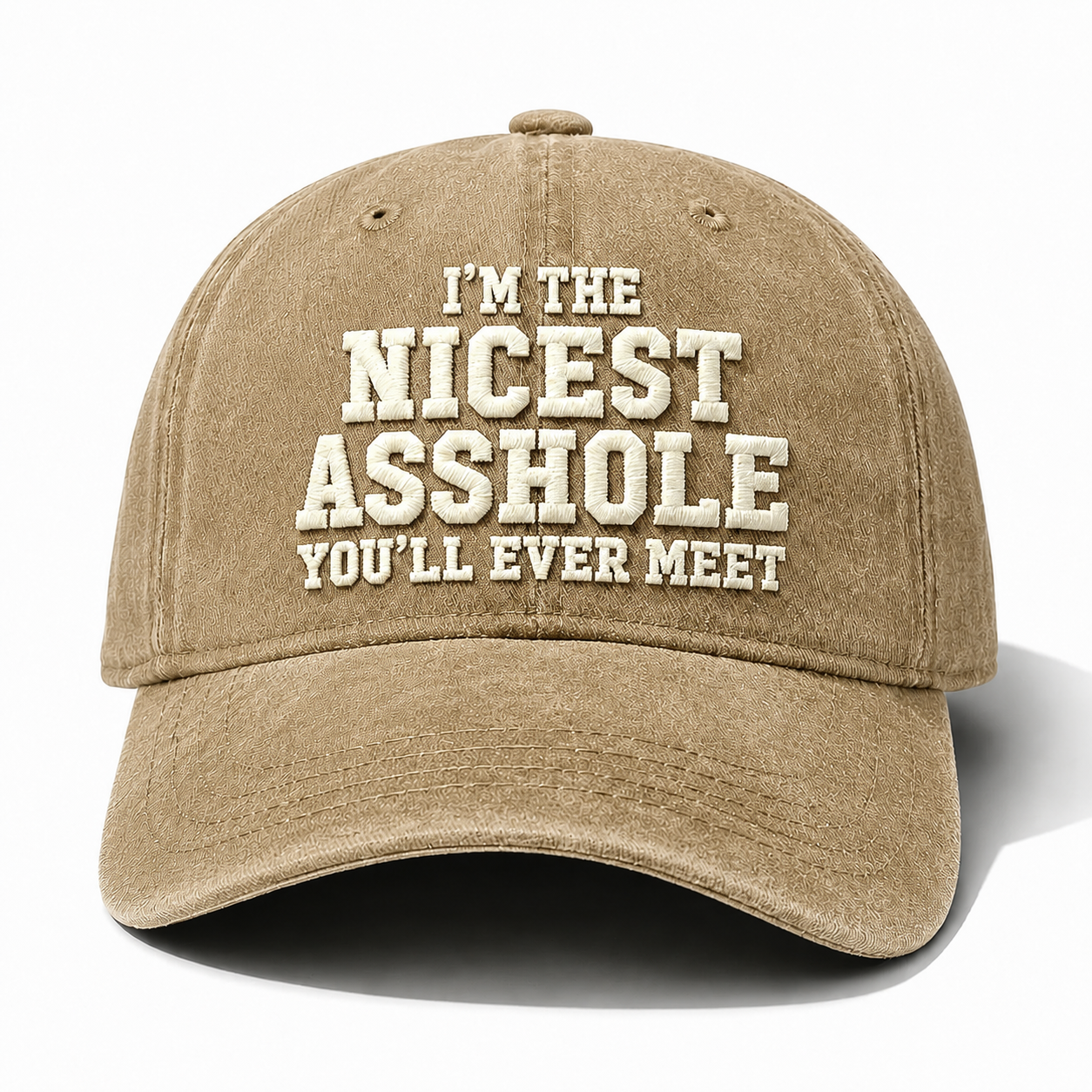 I'm The Nicest Asshole You'll Ever Meet Embroidery Cap