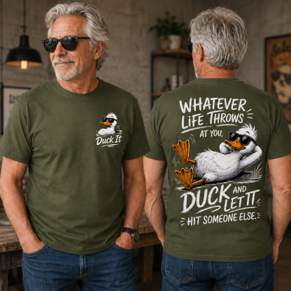 "Whatever Life Throws at You – Duck It Tee