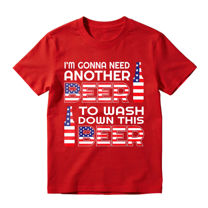I'M Gonna Need Another Beer To Wash Down This Beer  Classic T-shirt