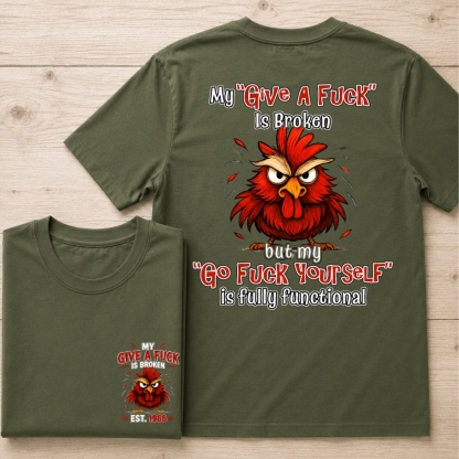My “Give A F*ck” Is Broken Funny Rooster Graphic Tee | Custom EST Year Shirt