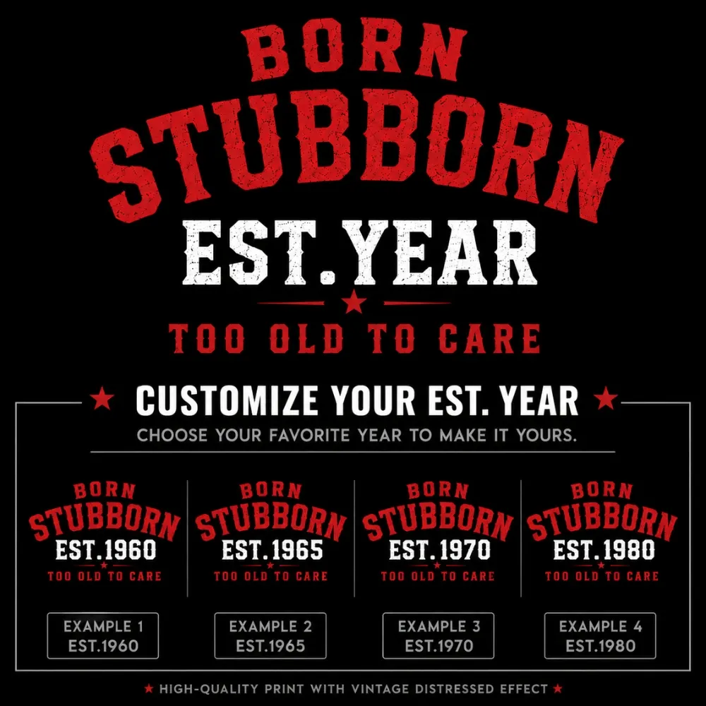 Bad To The BornTM Too Old To Care Boomer/Gen X Custom Year T-Shirt