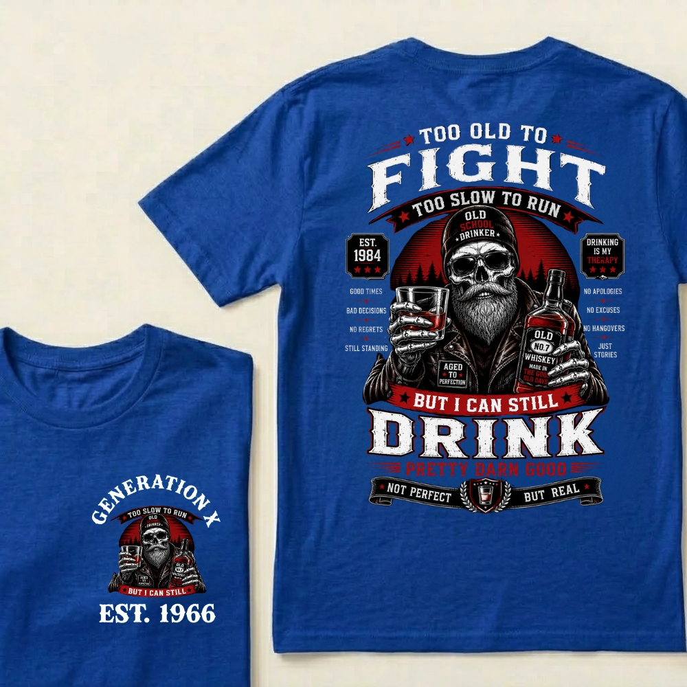 Custom EST.Year Too Old To Fight Too Slow To Run But I Can Still Drink Old School Drinker Graphic T-Shirt