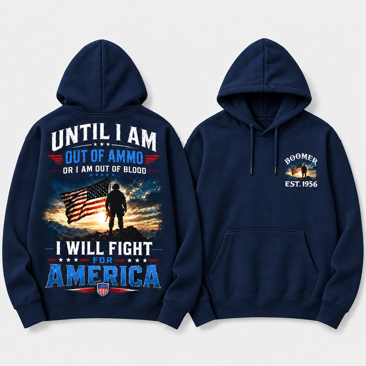 Until I Am Out Of Ammo Or I Am Out Of Blood I Will Fight For America Boomer/Gen X Custom Year Hoodie