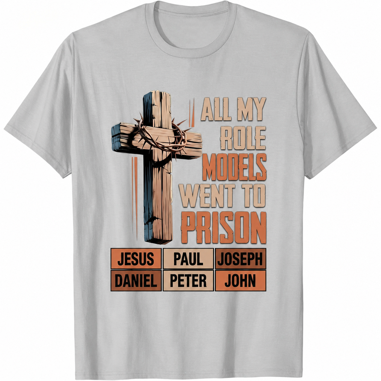 "All My Role Models Went To Prison" Bible Characters Cross Graphic T-Shirt for Men & Women - Vintage Christian Faith Tee
