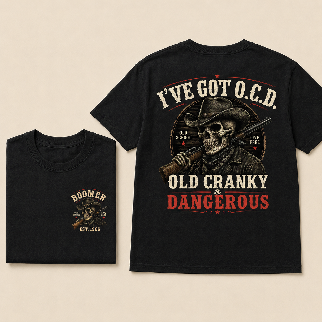 Boomer I've Got O.C.D. Old Cranky & Dangerous Skull Cowboy Rifle Live Free Graphic T-Shirt