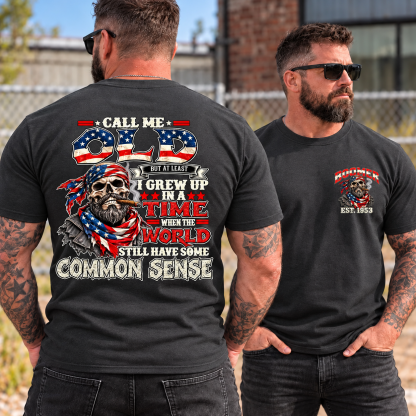 Call Me Old Common Sense EST Shirts