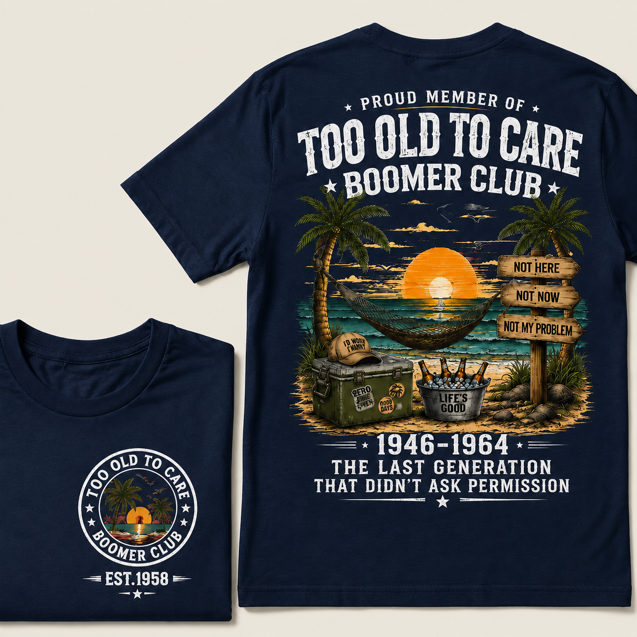 Custom EST.Year Proud Member Of Too Old To Care Boomer Club 1946-1964 The Last Generation That Didn't Ask Permission T-Shirt
