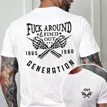 F*** Around Find Out Generation X Quotes Custom Gen X EST Bothside Print T-shirt Sweatshirt