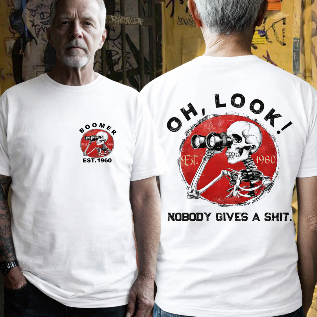 Generation X/Boomer 2 Side T-shirt, Oh Look Nobody Gives A Shit Print T-Shirt