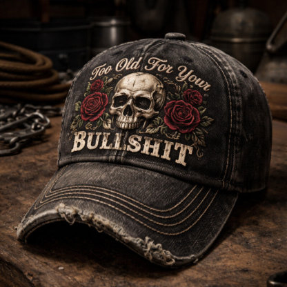 🌹Too Old For Your BULLSHIT Vintage Cap