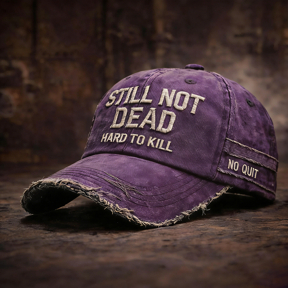 🎉Last Day 49% OFF -STILL NOT DEAD CAP- Hard to Kill. Impossible to Break