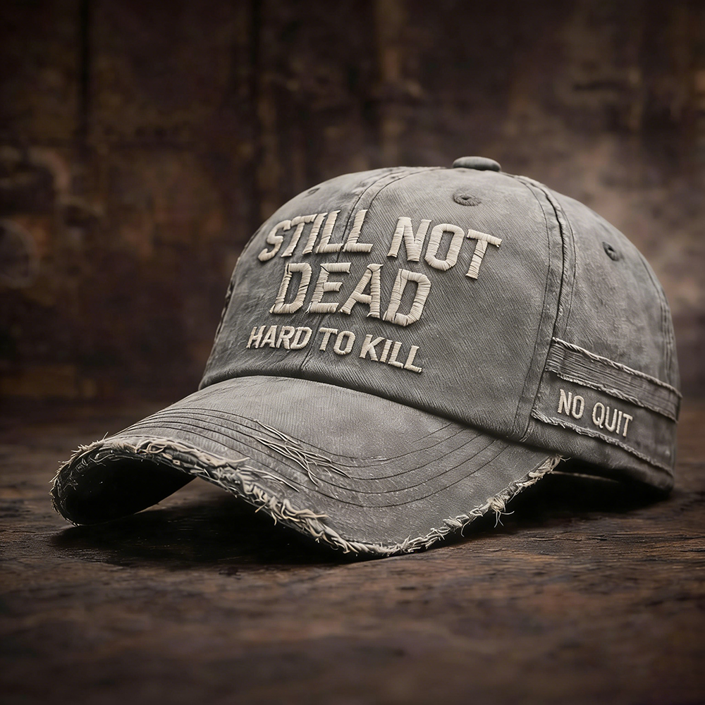 🎉Last Day 49% OFF -STILL NOT DEAD CAP- Hard to Kill. Impossible to Break